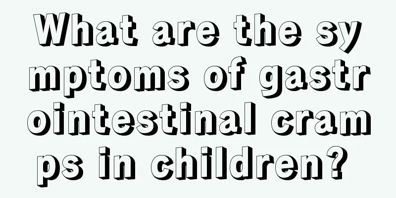 What are the symptoms of gastrointestinal cramps in children? 