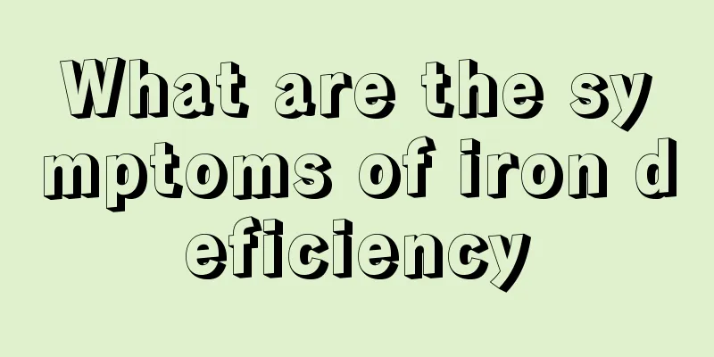 What are the symptoms of iron deficiency