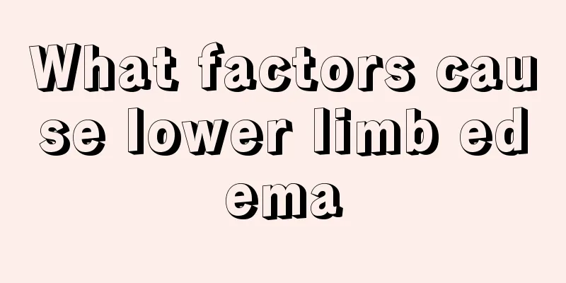 What factors cause lower limb edema