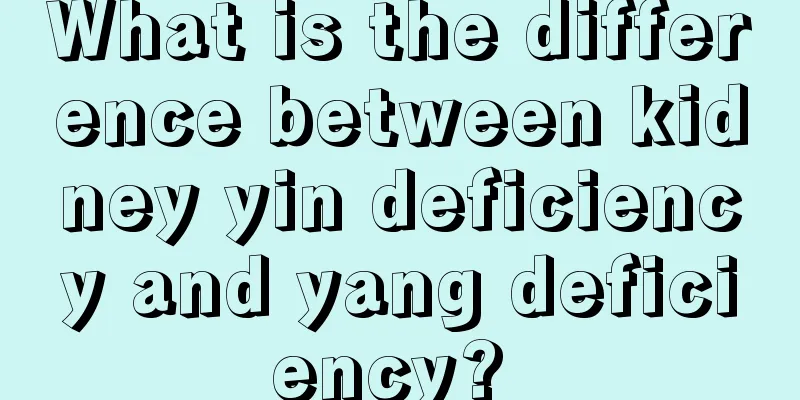What is the difference between kidney yin deficiency and yang deficiency? 