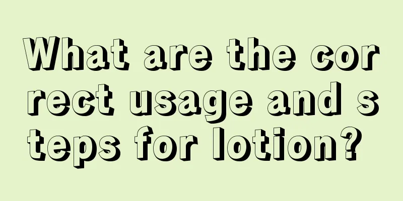 What are the correct usage and steps for lotion? 