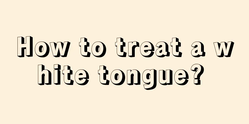 How to treat a white tongue? 