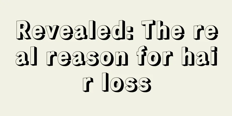 Revealed: The real reason for hair loss