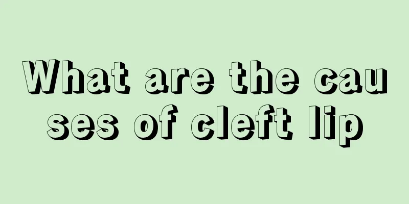 What are the causes of cleft lip