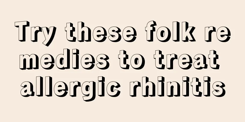 Try these folk remedies to treat allergic rhinitis
