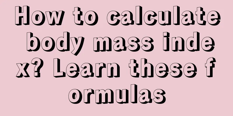 How to calculate body mass index? Learn these formulas