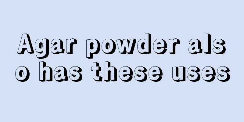 Agar powder also has these uses