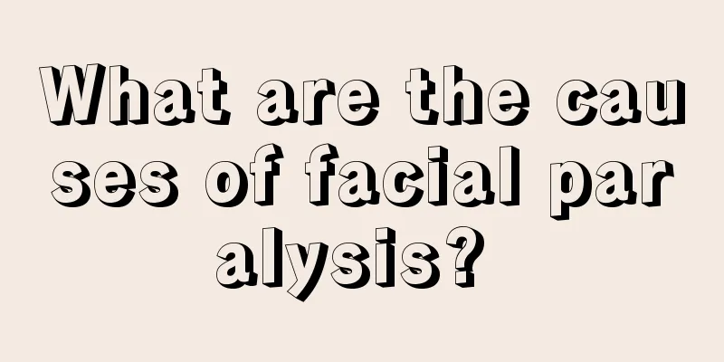 What are the causes of facial paralysis? 