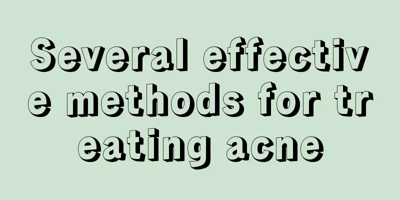 Several effective methods for treating acne