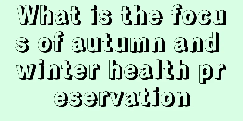 What is the focus of autumn and winter health preservation