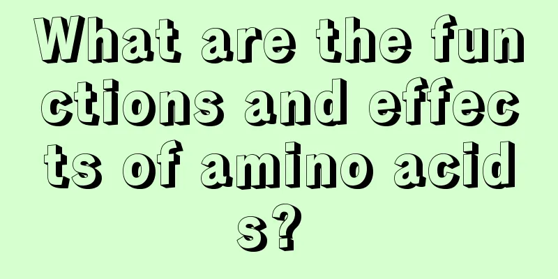 What are the functions and effects of amino acids? 