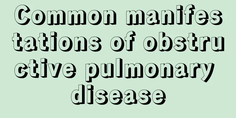 Common manifestations of obstructive pulmonary disease