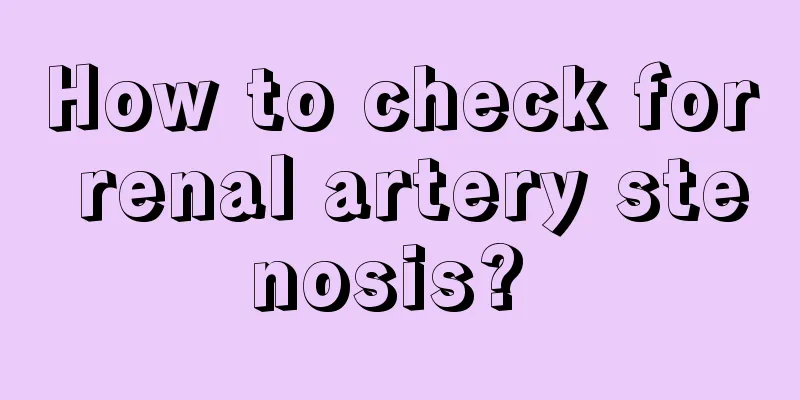 How to check for renal artery stenosis? 