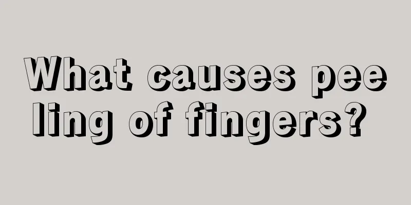 What causes peeling of fingers? 