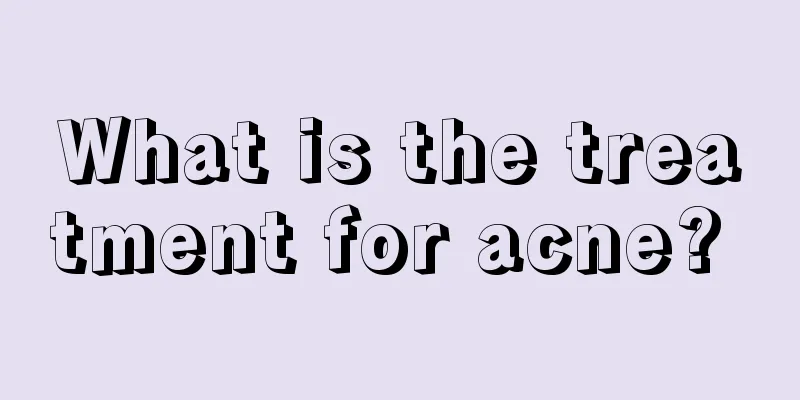 What is the treatment for acne? 
