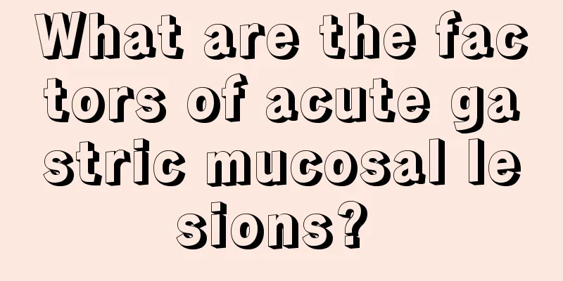 What are the factors of acute gastric mucosal lesions? 