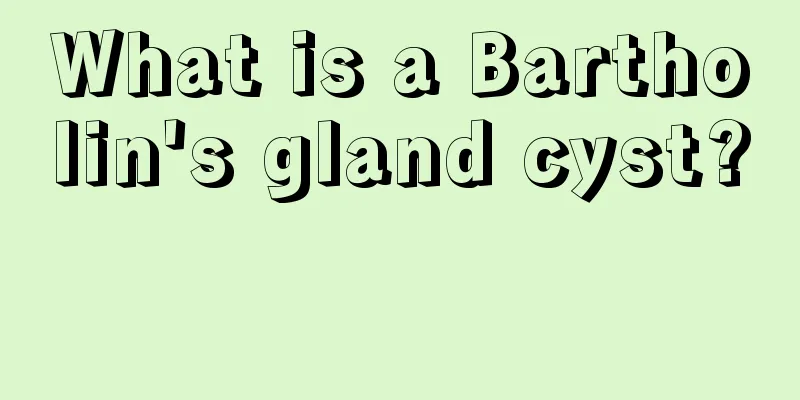 What is a Bartholin's gland cyst? 