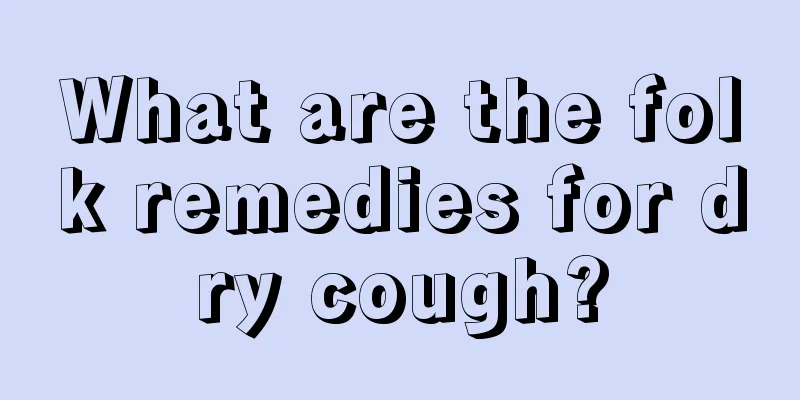 What are the folk remedies for dry cough?