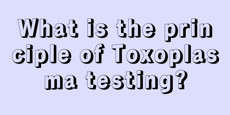 What is the principle of Toxoplasma testing?