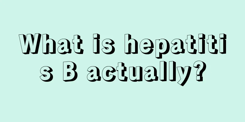 What is hepatitis B actually?