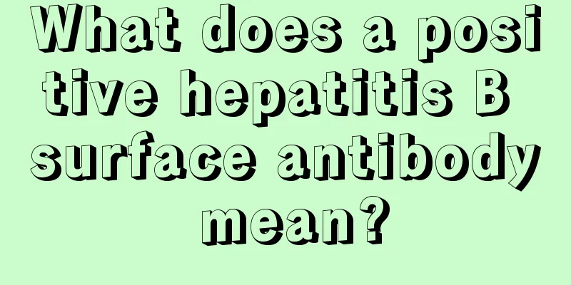 What does a positive hepatitis B surface antibody mean?