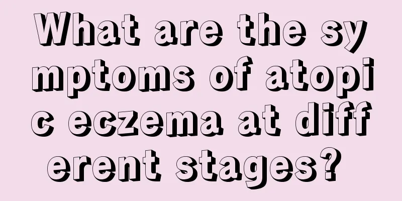 What are the symptoms of atopic eczema at different stages? 
