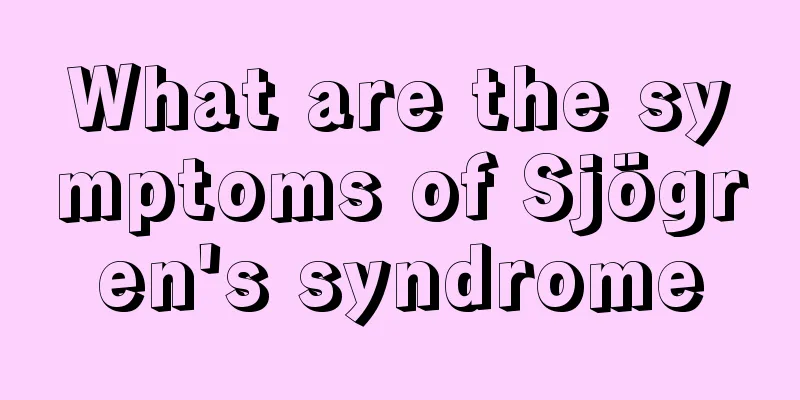 What are the symptoms of Sjögren's syndrome