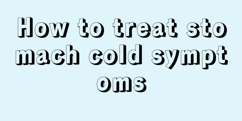 How to treat stomach cold symptoms