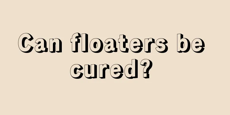 Can floaters be cured? 