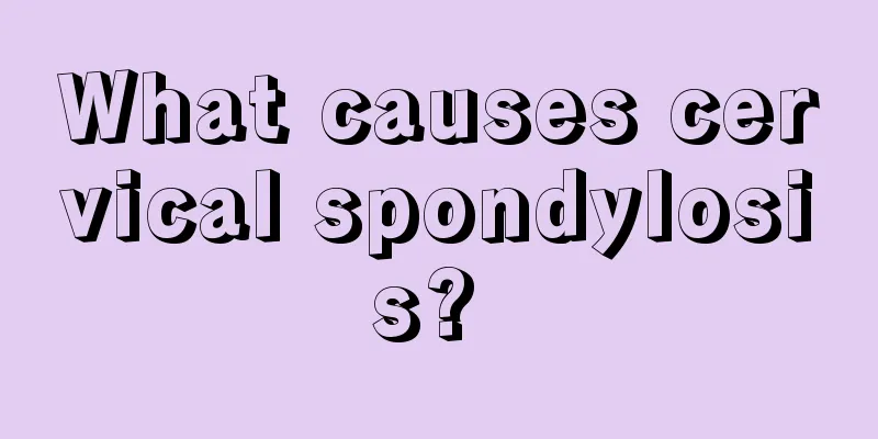 What causes cervical spondylosis? 