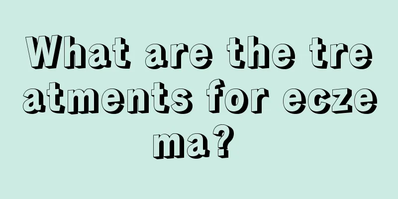 What are the treatments for eczema? 