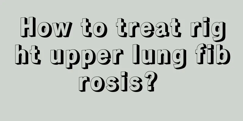 How to treat right upper lung fibrosis? 