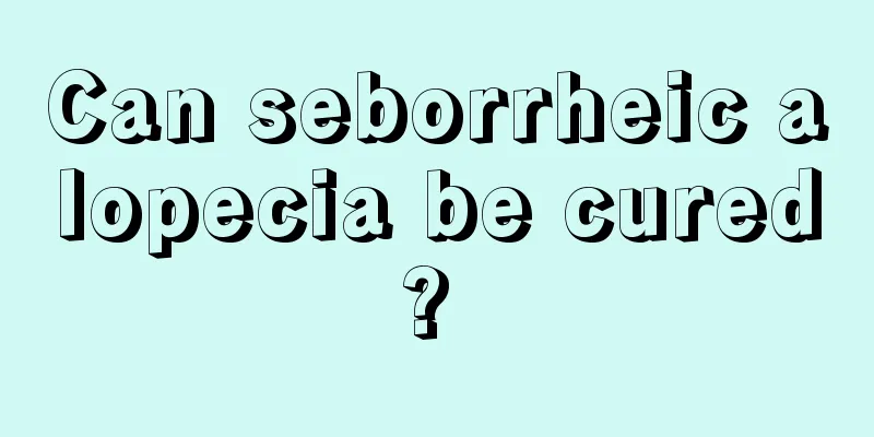 Can seborrheic alopecia be cured? 