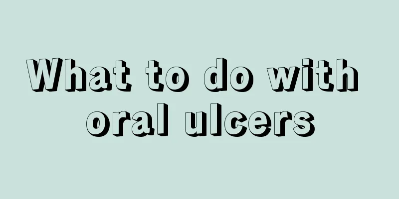What to do with oral ulcers