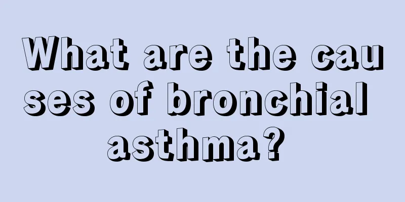 What are the causes of bronchial asthma? 