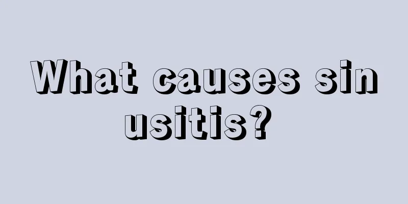 What causes sinusitis? 
