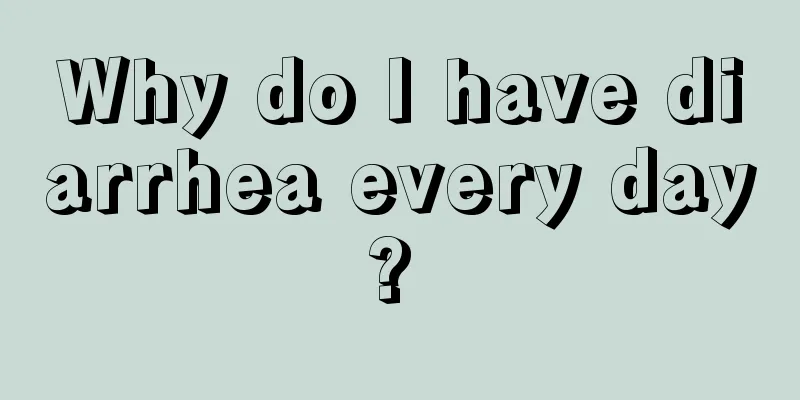 Why do I have diarrhea every day? 