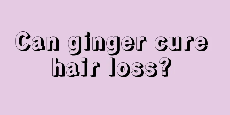 Can ginger cure hair loss? 
