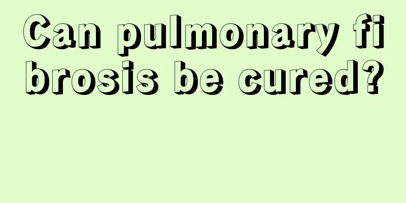 Can pulmonary fibrosis be cured? 