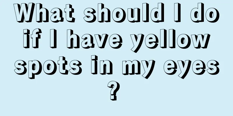 What should I do if I have yellow spots in my eyes? 