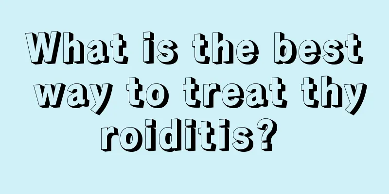 What is the best way to treat thyroiditis? 