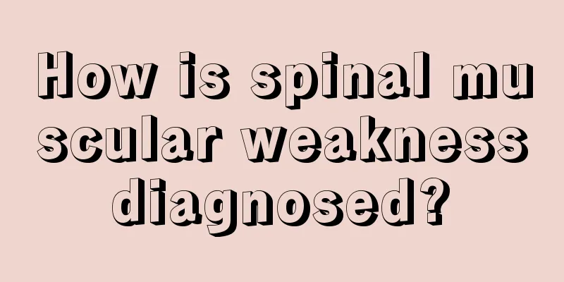 How is spinal muscular weakness diagnosed? 