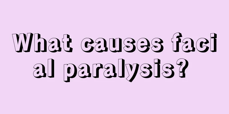What causes facial paralysis? 