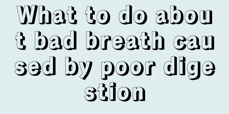 What to do about bad breath caused by poor digestion