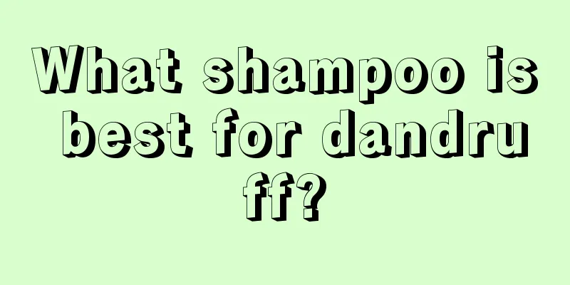 What shampoo is best for dandruff?