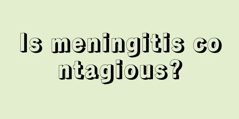 Is meningitis contagious?