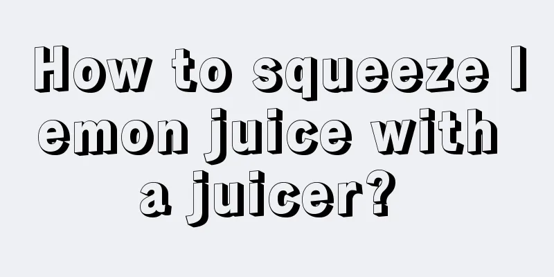 How to squeeze lemon juice with a juicer? 