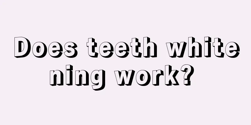 Does teeth whitening work? 