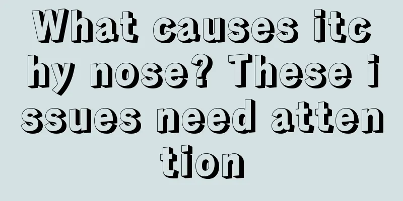 What causes itchy nose? These issues need attention