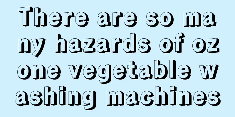 There are so many hazards of ozone vegetable washing machines